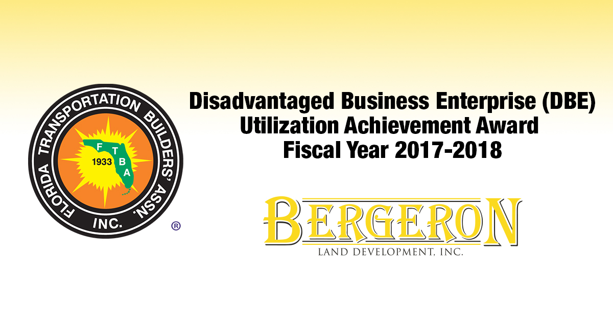 Bergeron Land Dev Awarded DBE Achievement Award by FTBA