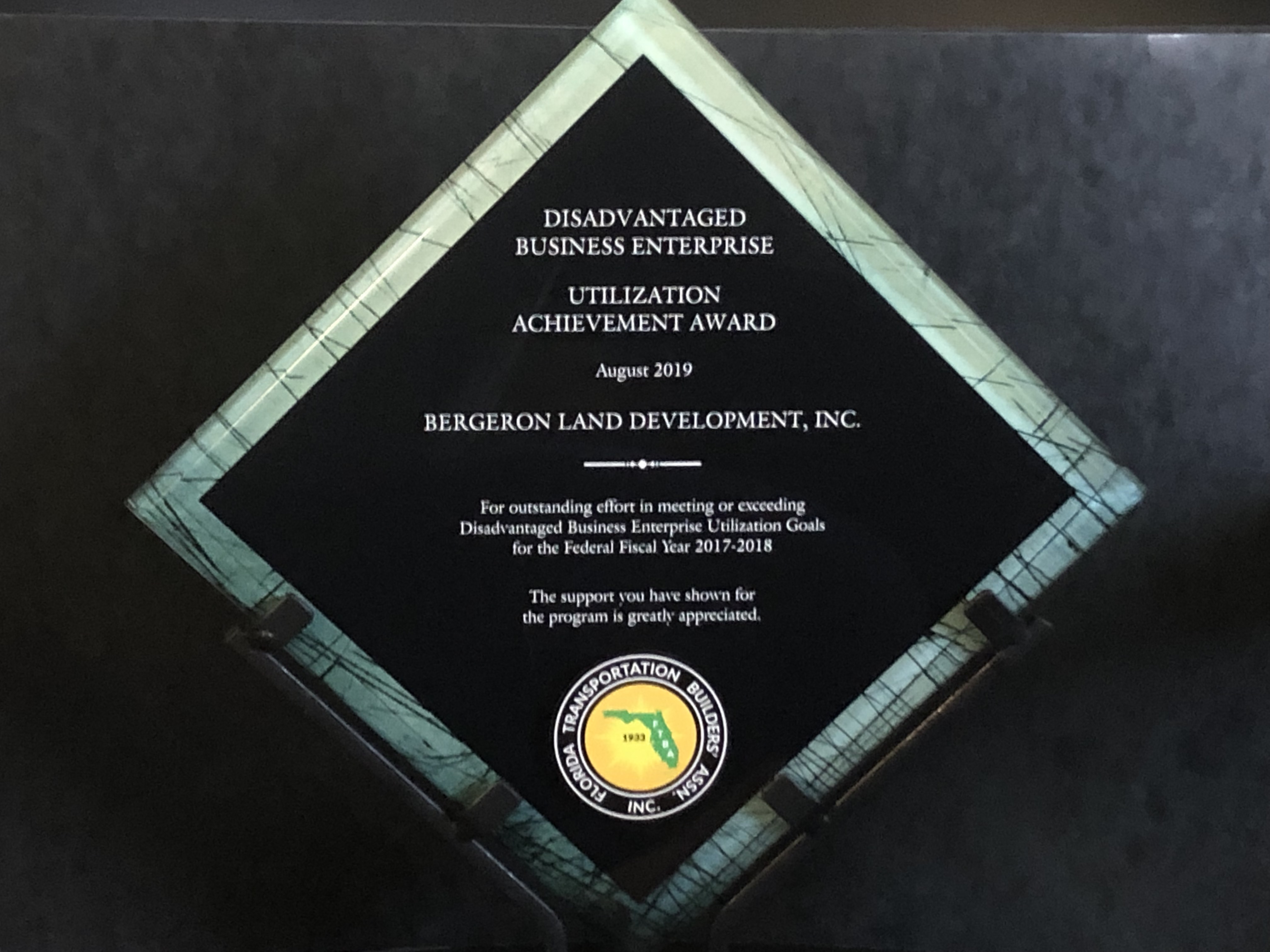 The Disadvantaged Business Enterprise (DBE) Utilization Achievement Award was presented to Bergeron Land Development by the Florida Transportation Builders Association (FTBA)